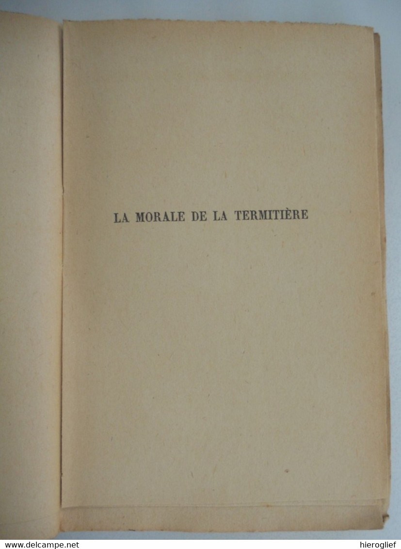 LA VIE DES TERMITES par Maurice Maeterlinck ° gent + nice nobelprijs