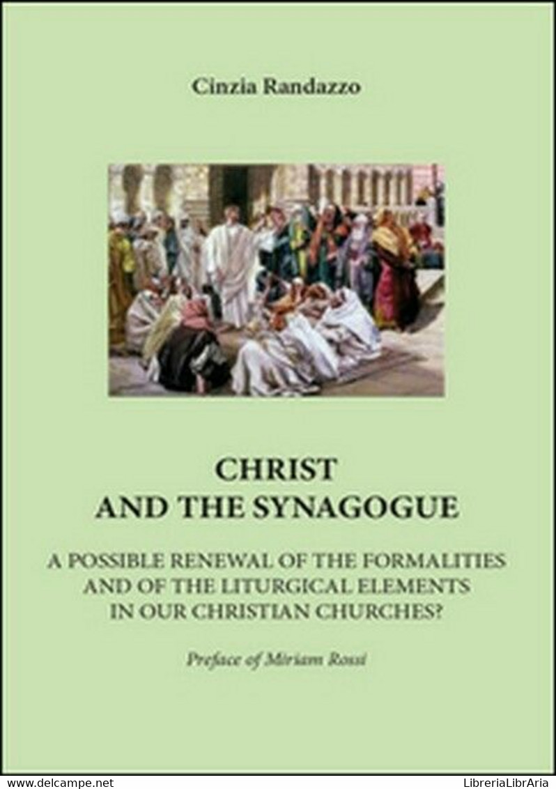 Christ And The Synagogue  Di Cinzia Randazzo,  2015,  Youcanprint -ER - Cours De Langues