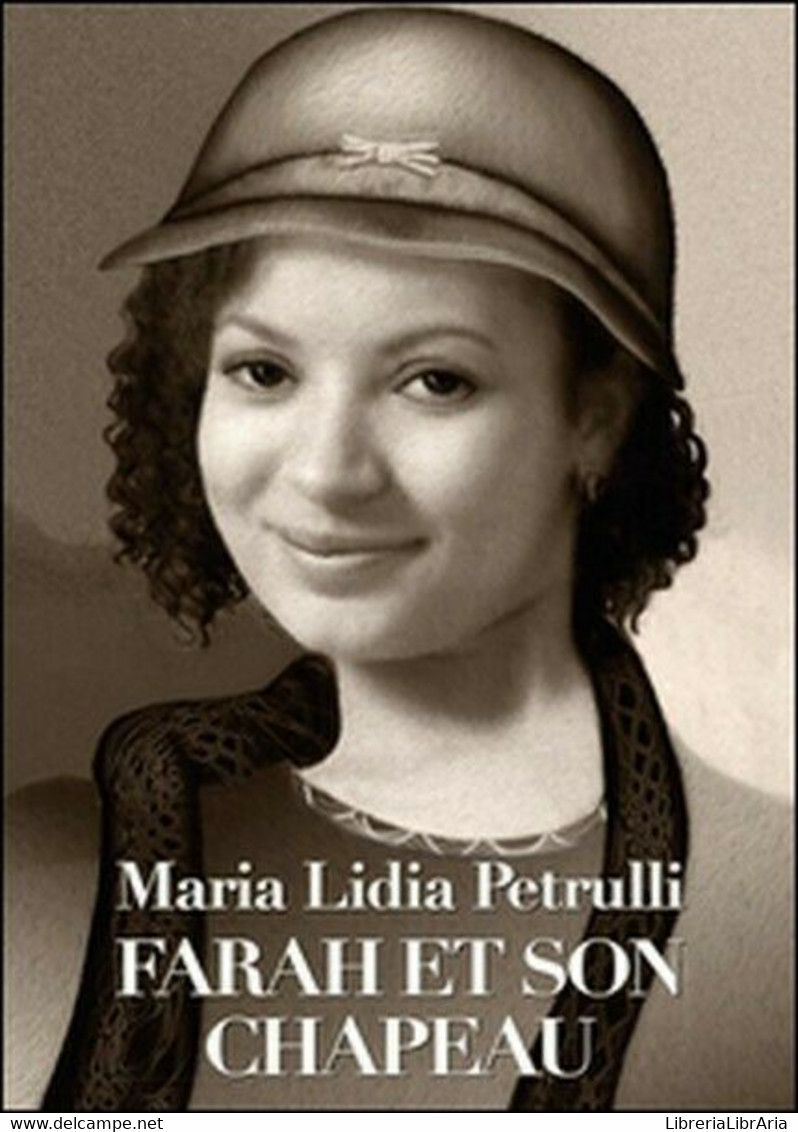 Farah Et Son Chapeau  Di Maria Lidia Petrulli,  2015,  Youcanprint -ER - Cursos De Idiomas