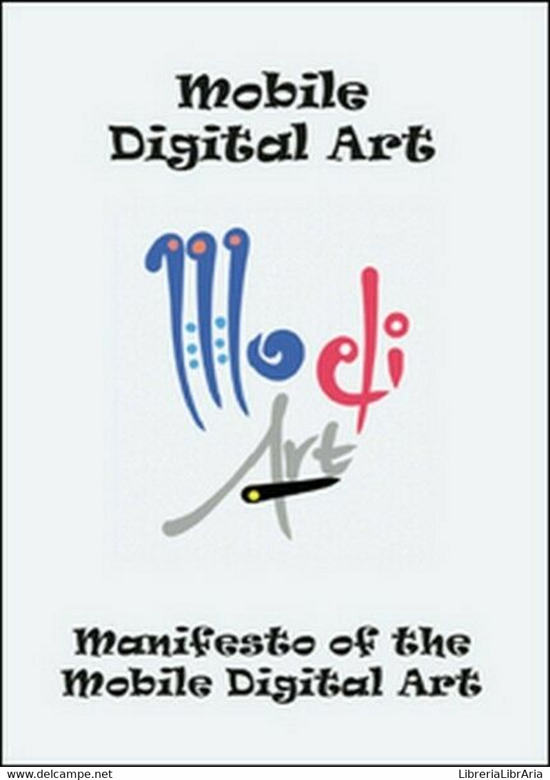 Manifesto Of The Mobile Digital Art,  Di Fabrizio Trainito,  2015 -ER - Taalcursussen