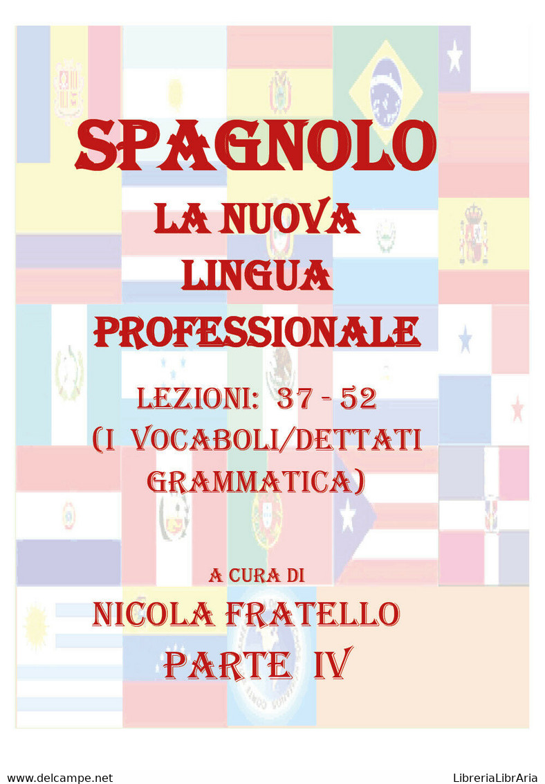 Spagnolo. La Nuova Lingua ProfessionaleIV-Nicola Fratello,  2019,  Youcanprint-P - Cursos De Idiomas