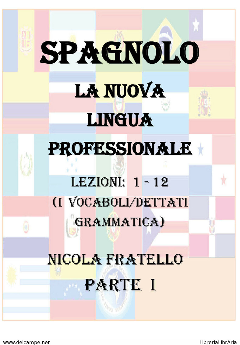 Spagnolo. La Nuova Lingua Professionale Parte I - Nicola Fratello,  2019 - P - Sprachkurse