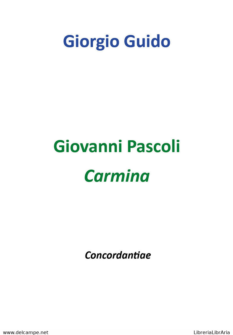 Giovanni Pascoli - Carmina - Giorgio Guido,  Youcanprint - P - Poesie