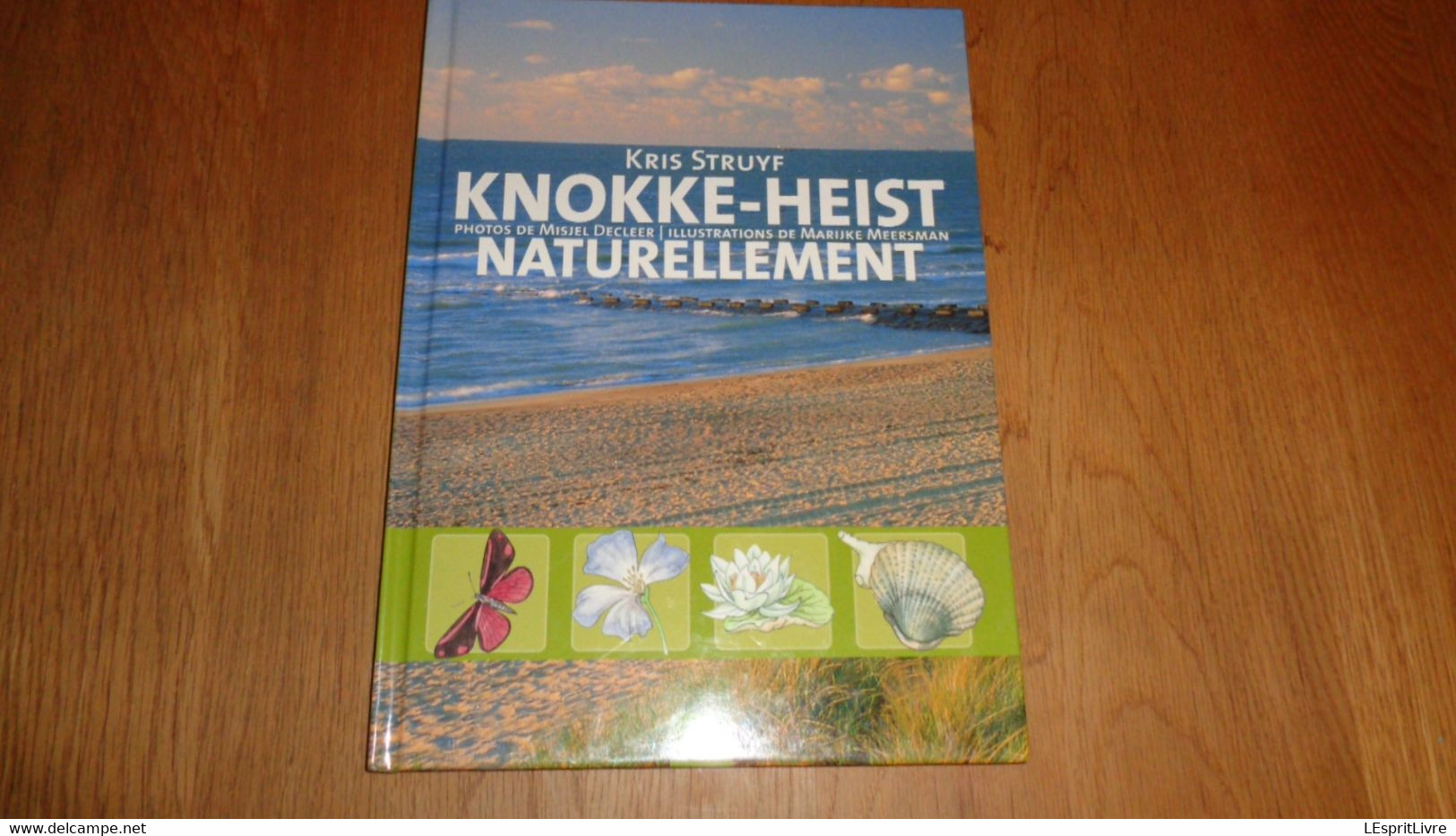 KNOKKE HEIST NATURELLEMENT Régionalisme Flandre Mer Nord Le Zoute Littoral Oiseaux Insectes Animaux Coquillages Plage - Belgique