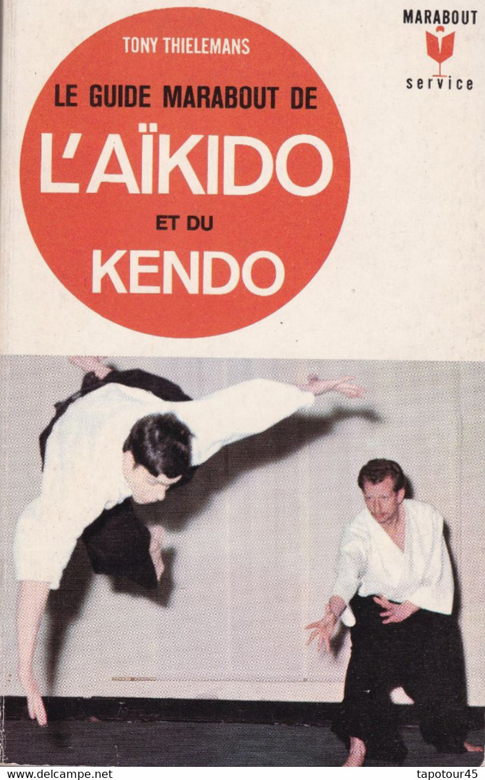 C 13 ) Livre De 215 Pages Sur "Akïdo Kendo " Tony Thielemans 1967 - Artes Marciales