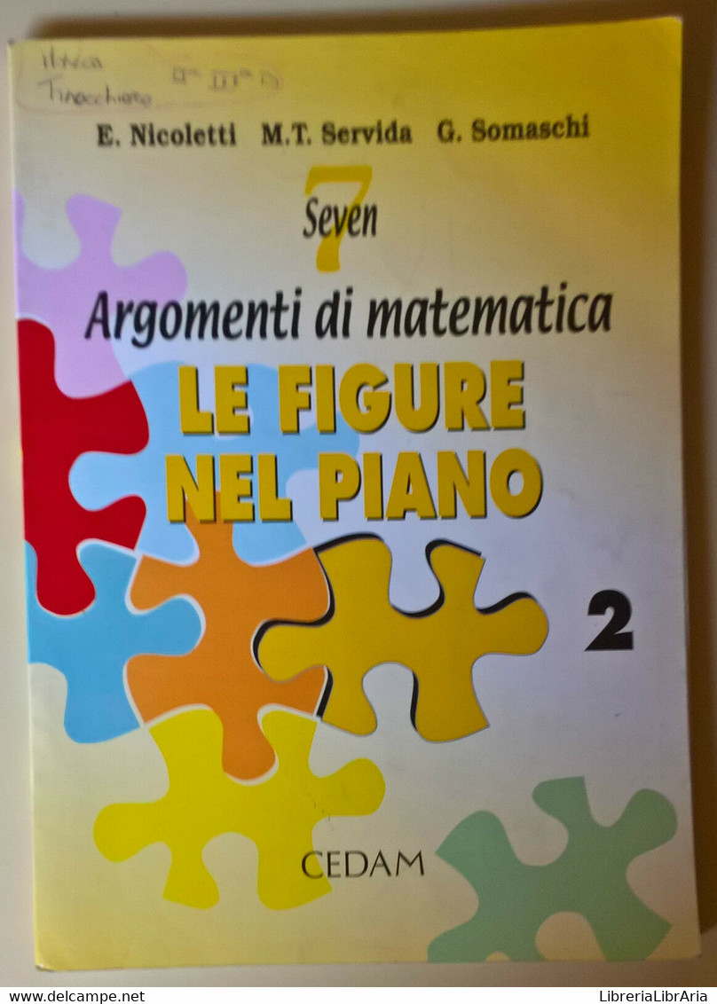 Seven. Argomenti Di Matematica. Le Figure Nel Piano 2 - CEDAM, 2003 - L - Teenagers