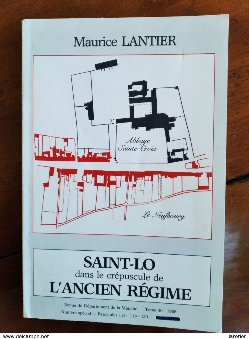 SAINT-LO Dans Le Crépuscule De L'ANCIEN REGIME Par Maurice Lantier - Manche (50) - Normandie - Normandie