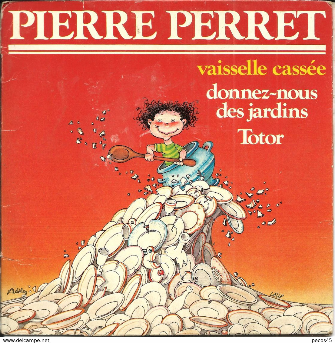 Livret + Vinyle 45 T Pierre PERRET : "Vaisselle Cassée" / "Totor"... Disque Adèle / WEA. - Kinderlieder