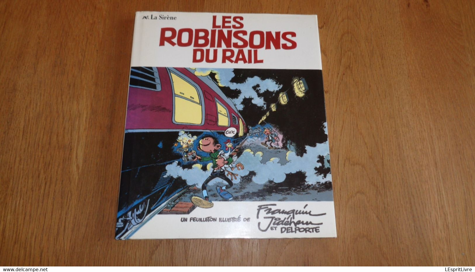 LES ROBINSONS DU RAIL Un Feuilleton Illustré De Franquin Jidéhem Delporte Gaston Lagaffe Spirou Fantasio Chemin De Fer - Franquin