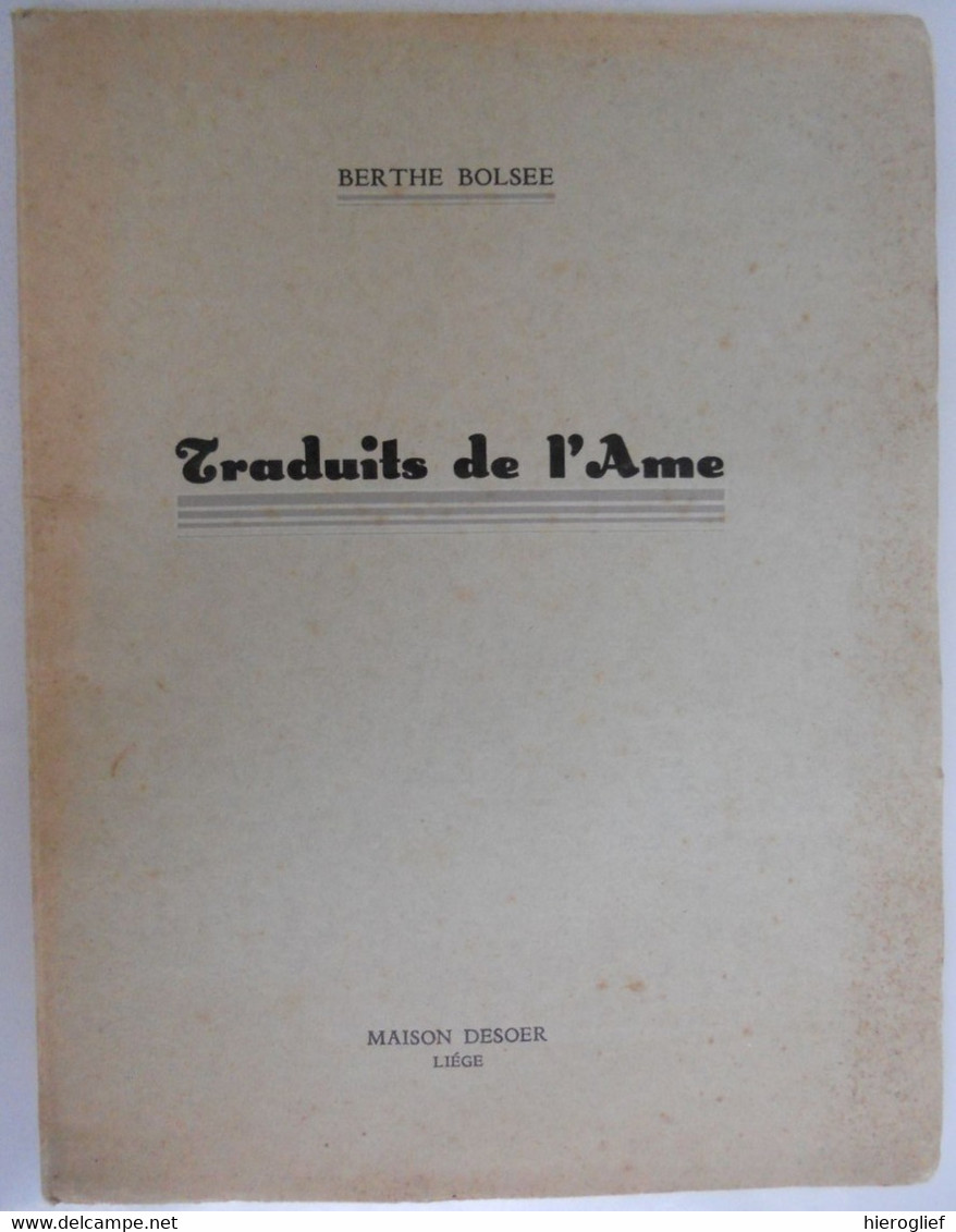TRADUIT DE L' AME Par Berthe Bolsée Signé Dédicasé ° Jambes (Namur) CONDROZ LA HESBAYE - Französische Autoren