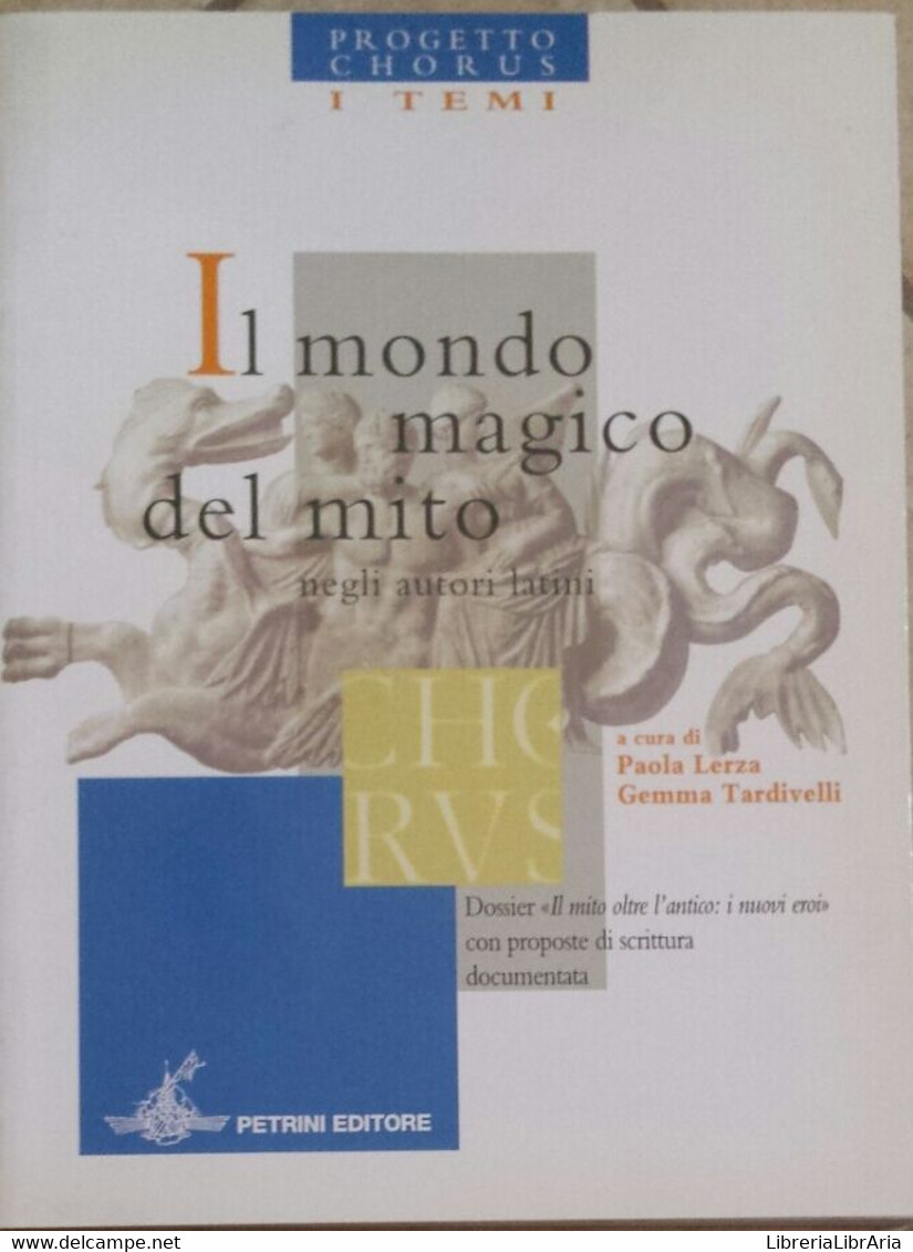 Il Mondo Magico Del Mito Negli Autori Latini - Aa.vv. - Petrini - 2005 - G - Juveniles