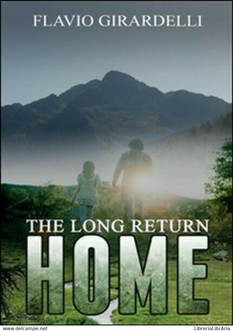 The Long Return Home, Di Flavio Girardelli,  2015,  Youcanprint - ER - Sprachkurse