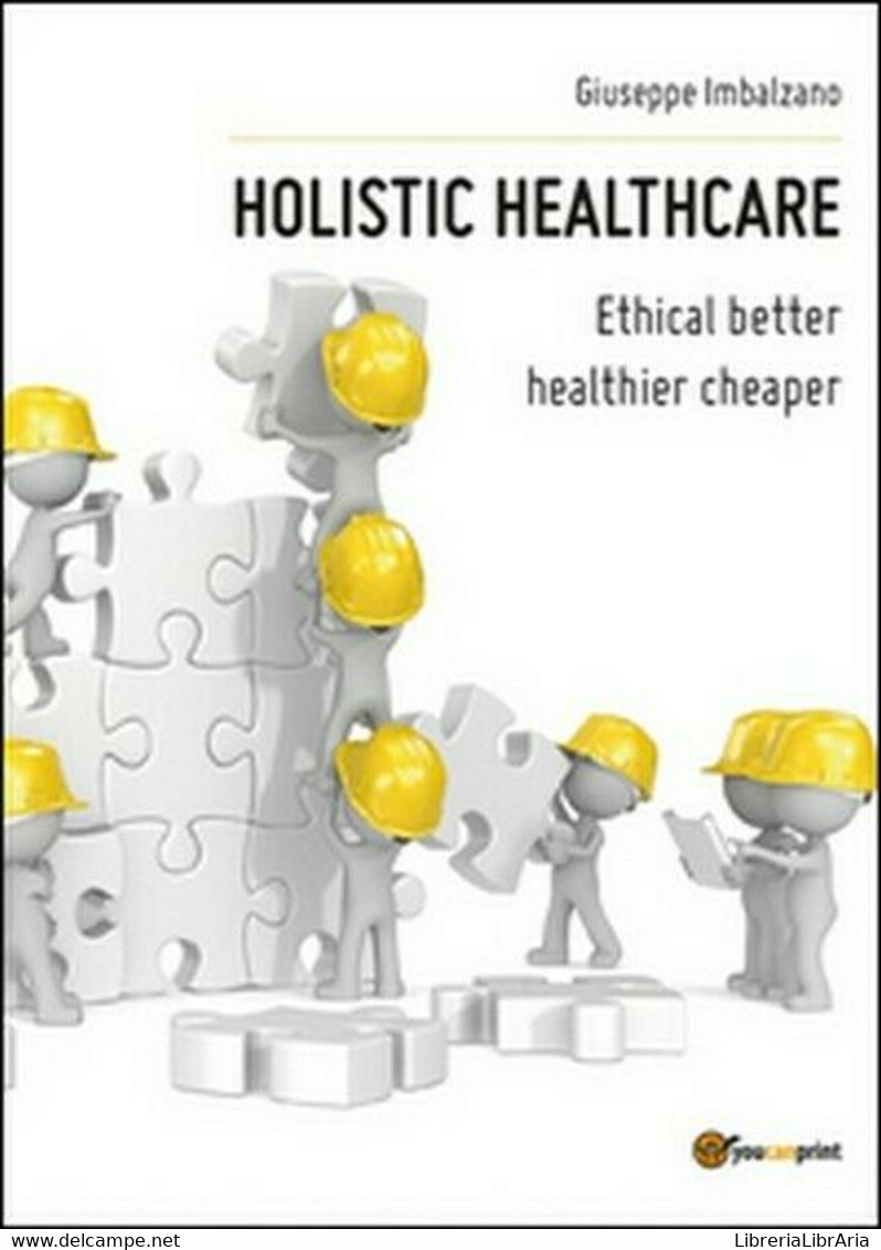 Holistic Healthcare  Di Giuseppe Imbalzano,  2014,  Youcanprint - ER - Language Trainings