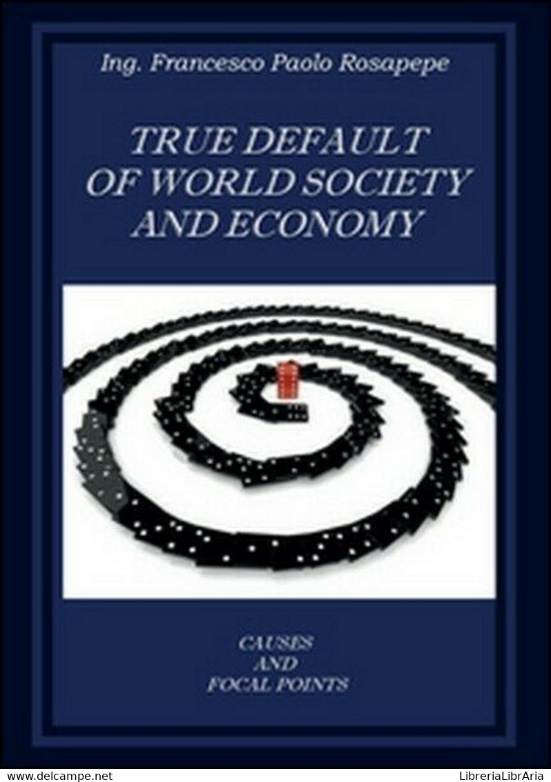 True Default Of World Society And Economy, Di Francesco P. Rosapepe,  2014  - ER - Sprachkurse