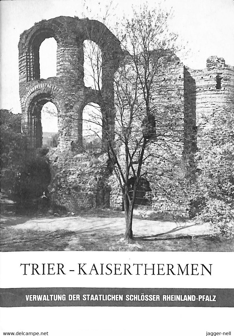 TRIER - KAISERTHERMEN Von Wilhelm REUSCH - Brochure En Allemand 1977 - - Architectuur