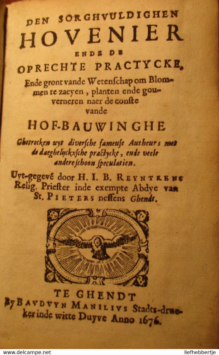 Den Sorghvuldighen Hovenier ... Hofbauwinghe ... - Door Reyntkens - Te Gent1676 - Dialect - Antique