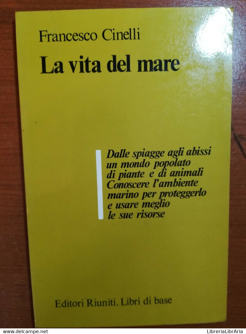 La Vita Del Mare - Francesco Cinelli - Editori Riuniti - 1982 - M - Natura