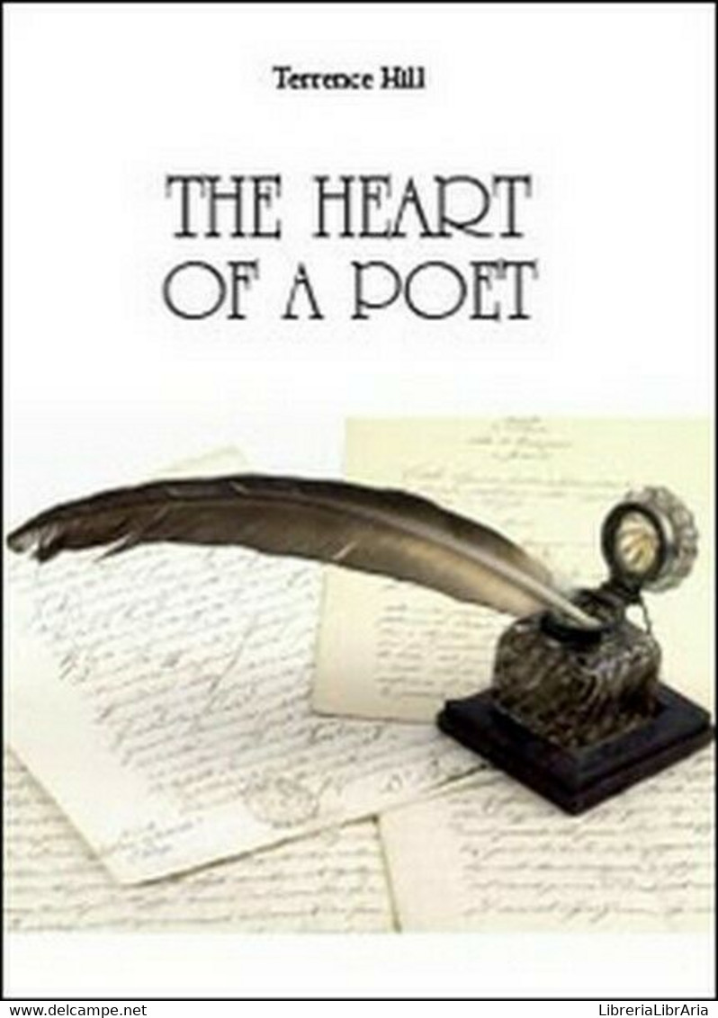 The Heart Of A Poet  Di Terrence Hill,  2014,  Youcanprint - ER - Sprachkurse