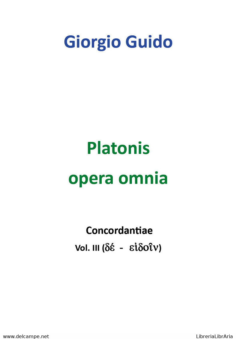 Platonis Opera Omnia - Vol. III - Giorgio Guido,  Youcanprint - P - Arts, Architecture