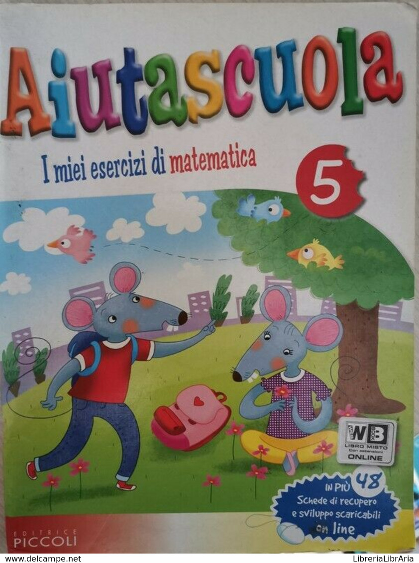 Aiutascuola: I Miei Esercizi Di Matematica (Ed. Piccoli, 2011)  - ER - Adolescents