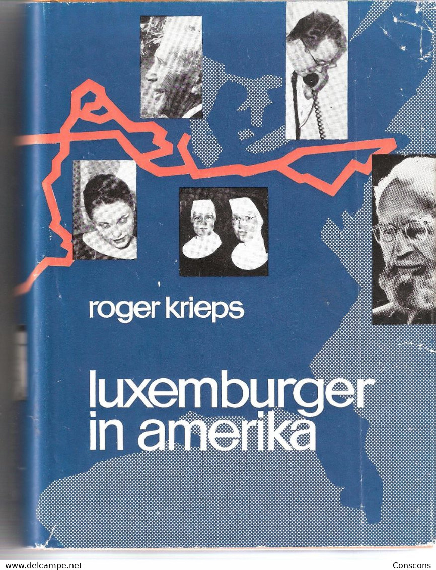 Livre: Luxemburger In Amerika  Roger Krieps  1962 320 Pages - Sonstige & Ohne Zuordnung