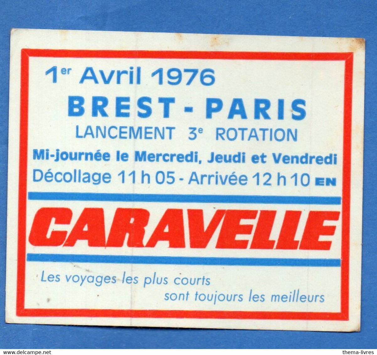 (aviation) (Brest (29 Finistère) Autocollant 1976 Liaison BREST PARIS Par CARAVELLE (PPP32430) - Pegatinas