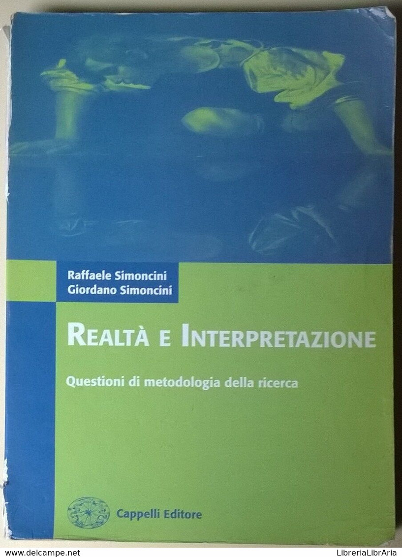 Realtà E Interpretazione - Raffaele E Giordano Simoncini - Cappelli, 2006 - L - Teenagers