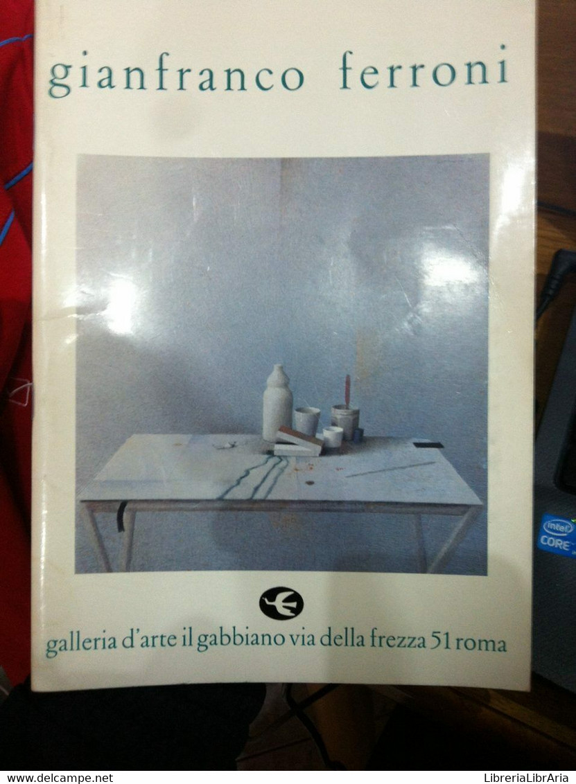 Gianfranco Ferroni Galleria D’arte - Gianfranco Ferroni - 1984 - Lo - Arte, Architettura