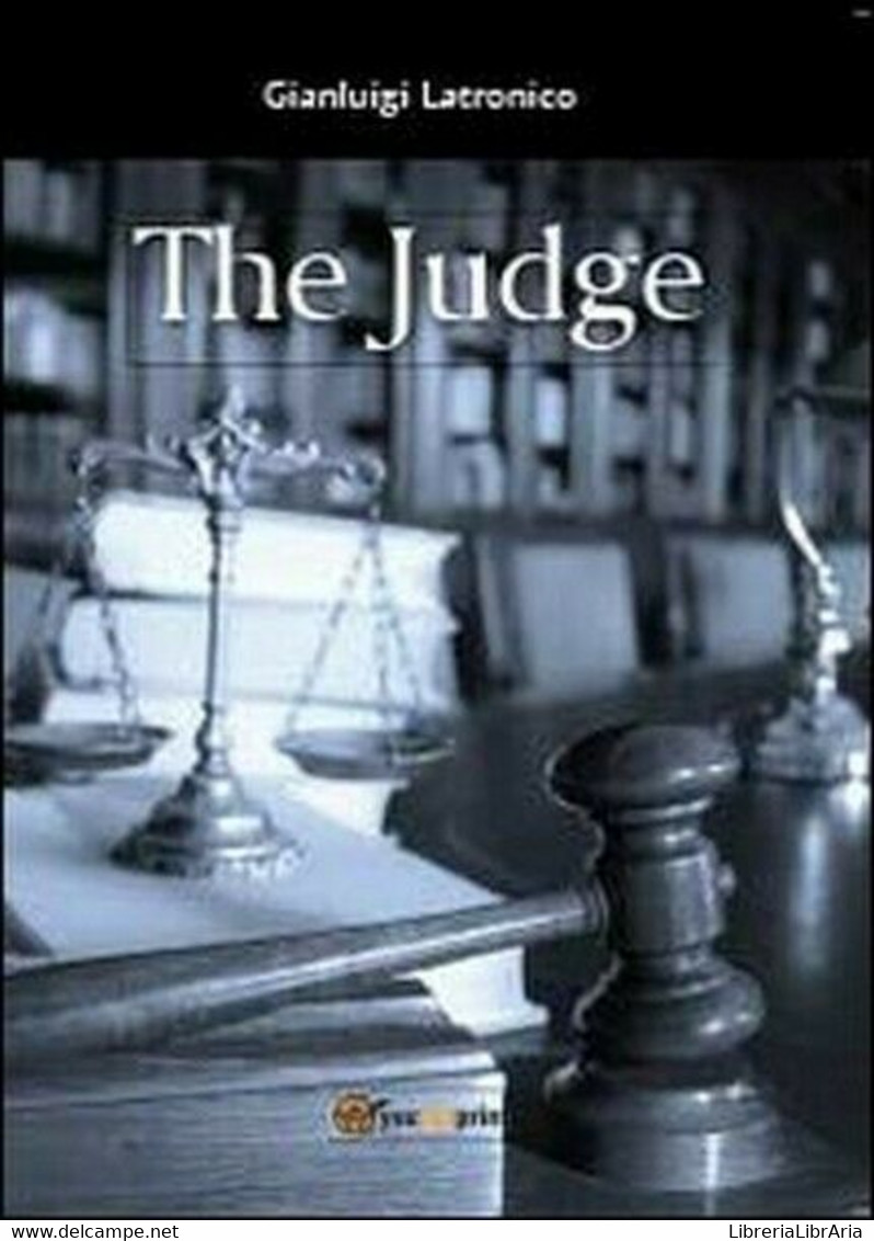 The Judge, Di Gianluigi Latronico,  2013,  Youcanprint - ER - Cours De Langues