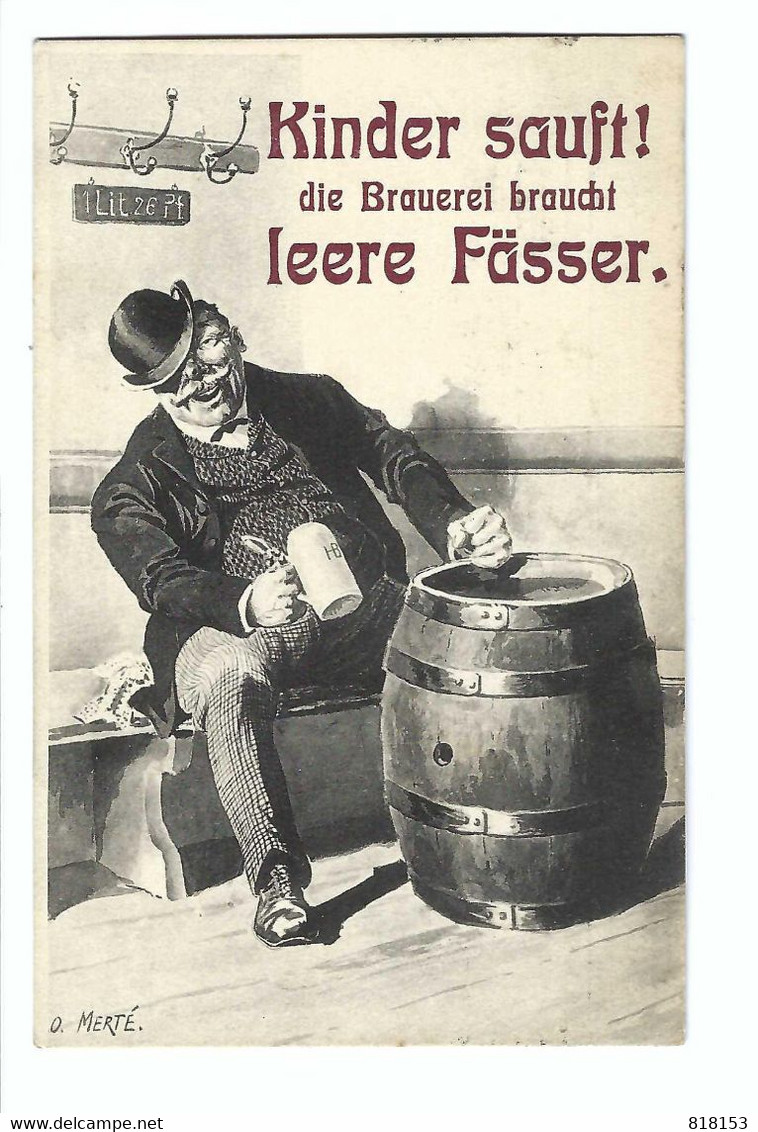 Kinder Sauft  Die Brauerei Braucht  Leere Fässer 1909 - Mertè, O.