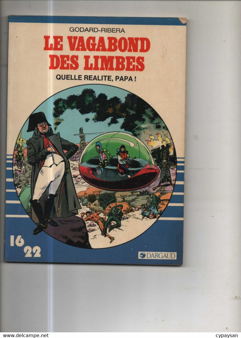 Vagabond Des Limbes (16/22) 6 Quelle Réalité Papa BE Dargaud 04/1984 Godard Ribera (BI5) - Vagabond Des Limbes, Le