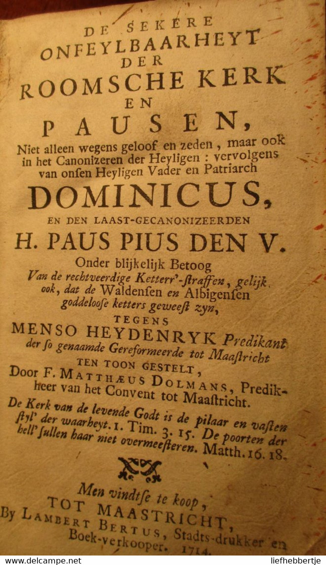 De Sekere Onfeylbaarheyt Der Roomsche Kerk En Pausen - Door Dolmans - Te Maastricht 1714 - Pausdom Pausen - Oud