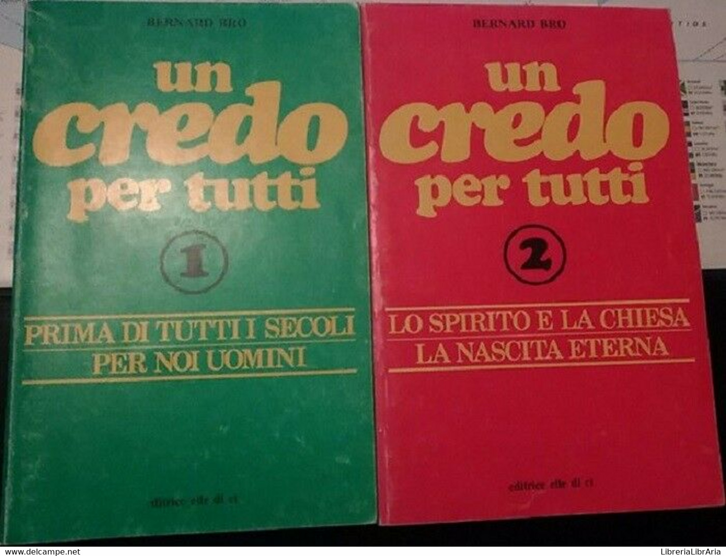 Un Credo Per Tutti 1-2 - Bernard Bro,  1983,  Editrice Elle Di Ci - Lotti E Collezioni