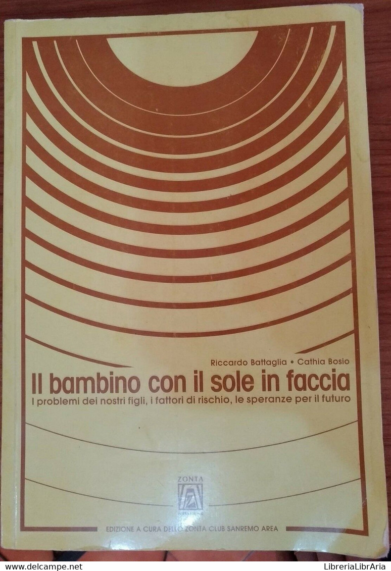 Il Bambino Col Sole In Faccia - R.Battaglia E C.Bosio,  1983,  Casabianca - S - Medizin, Psychologie