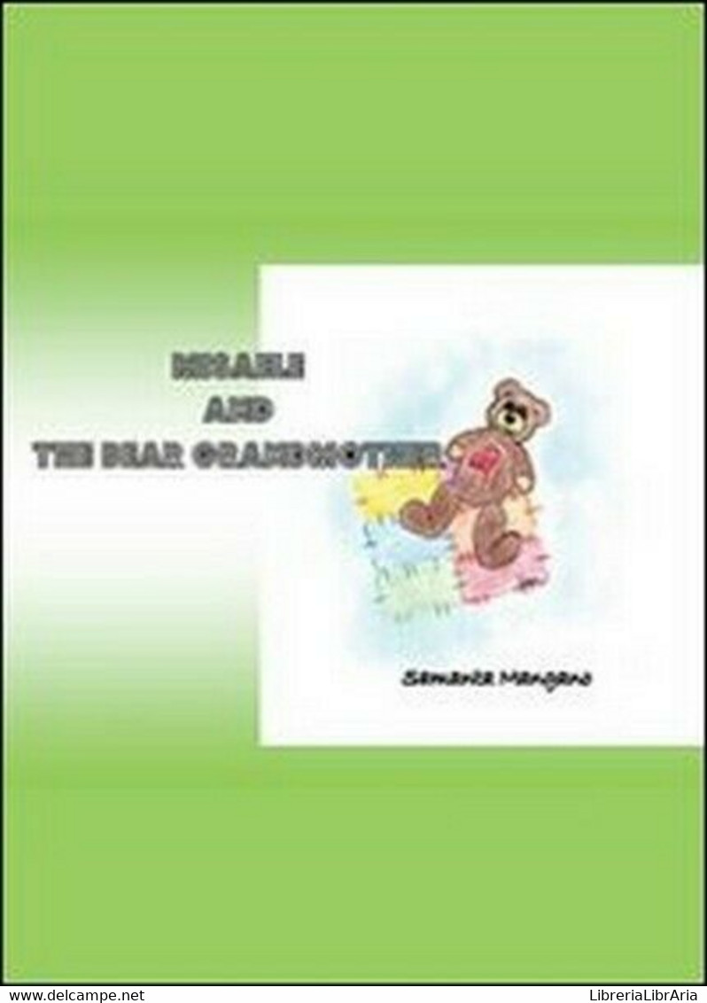 Misaele And The Bear Grandmother,  Di Samanta Mangano,  2010,  Youcanprint - ER - Cursos De Idiomas