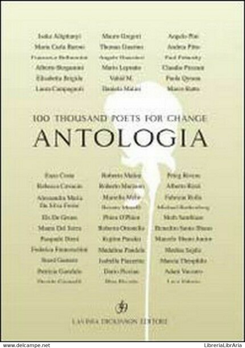 100 Thousand Poets For Change. Antologia  Di R. Malini, D. Malini, S. Gamer - ER - Cours De Langues