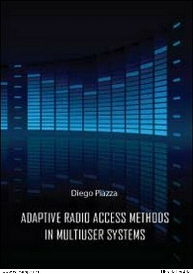 Adptive Radio Access Methods In Multiuser Systems  Di Diego Piazza,  2012 - ER - Cours De Langues