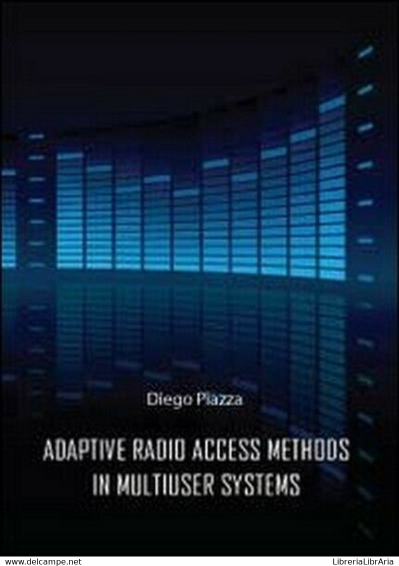 Adptive Radio Access Methods In Multiuser Systems  Di Diego Piazza,  2012 - ER - Cursos De Idiomas