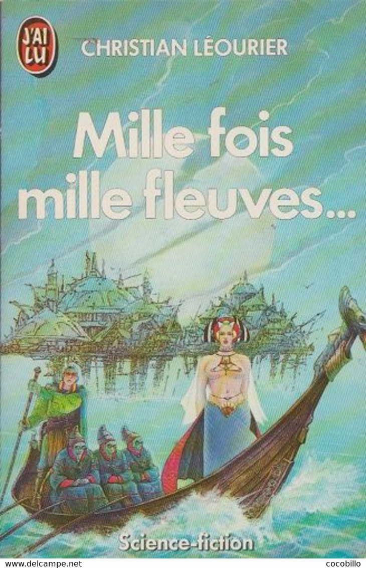 Mille Fois Mille Fleuves - De Christian Léourier - J'Ai Lu N° 2223 - 1987 - J'ai Lu
