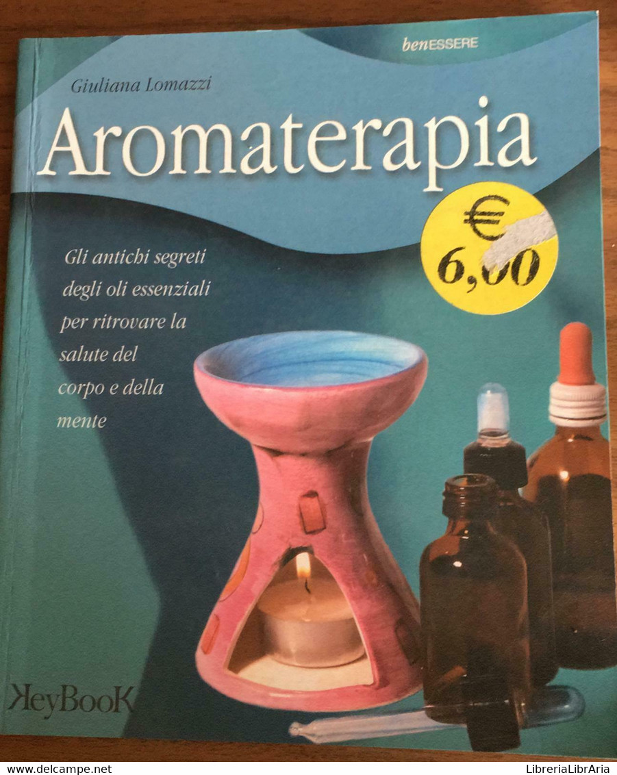 Aromaterapia - Giuliana Lomazzi,  2003,  Keybook - P - Gezondheid En Schoonheid