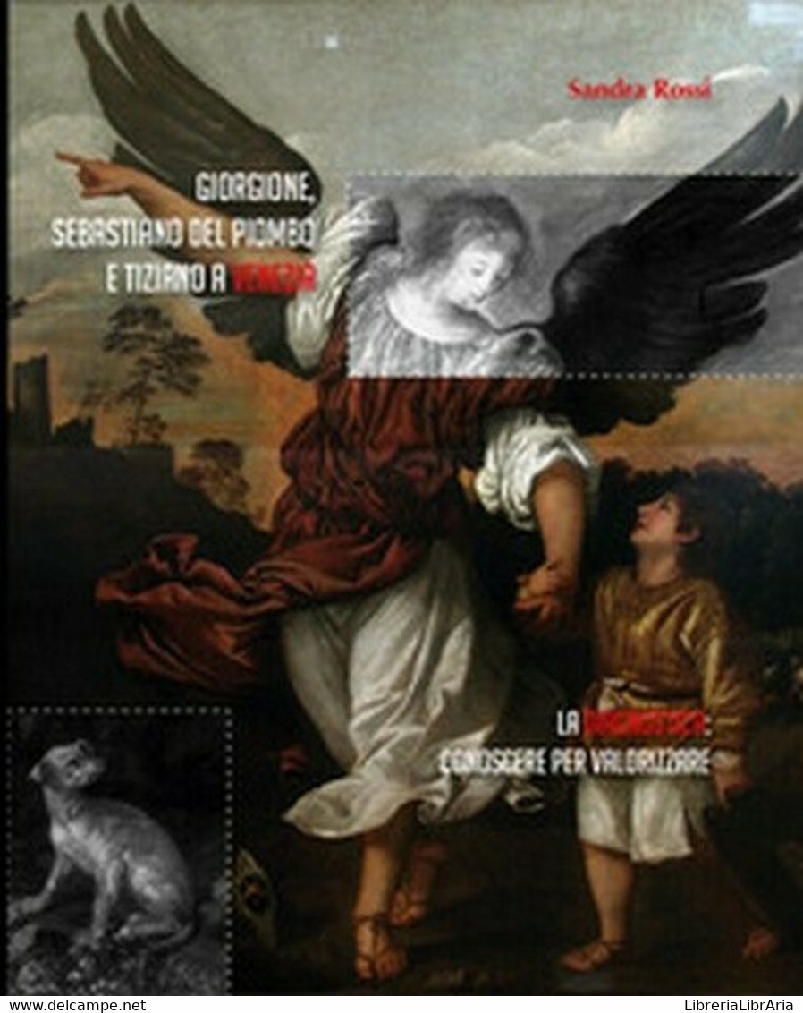 Giorgione, Sebastiano Del Piombo E Tiziano A Venezia. La Diagnostica- ER - Kunst, Architectuur