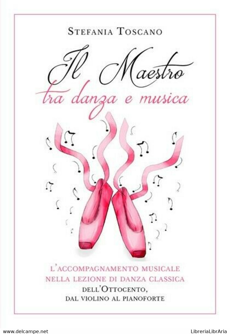 Il Maestro Tra Danza E Musica, L’accompagnamento Musicale Nella Lezione Di..- ER - Kunst, Architectuur
