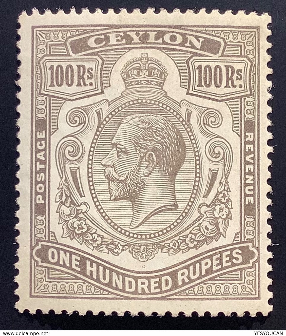 SCHELLER CERT: Ceylon 1921 SG359 100 RUPEES XF RARITY Mint Lightly Hinged Original Gum(Ceylan 223 Brownish Grey NEUF SUP - Ceylon (...-1947)