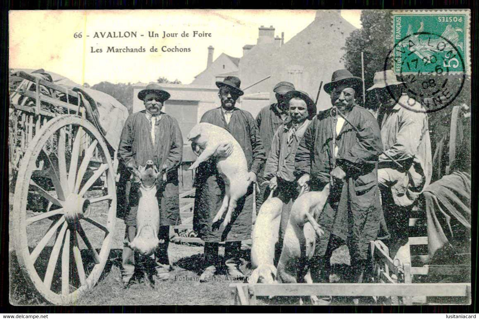 FRANCE - AVALLON - Un Jour De Foire - Les Marchands De Cochons. (  Nº 66) Carte Postale - Kermissen