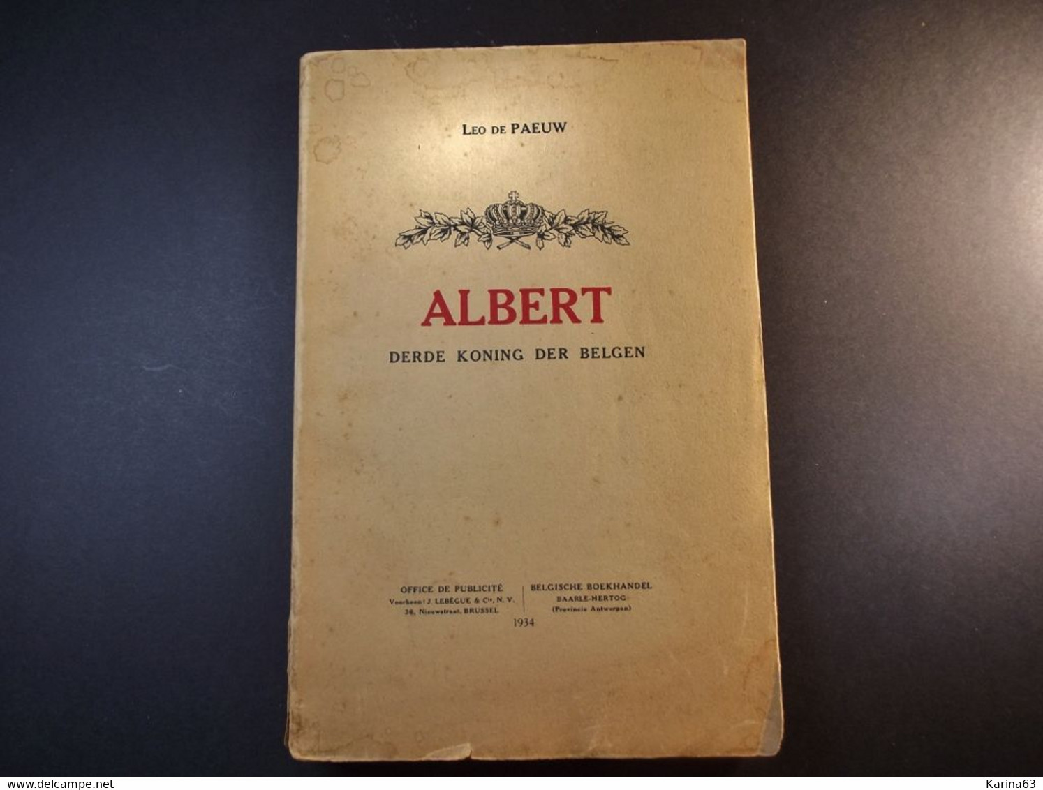 Albert Derde Koning Der Belgen Door Léo De Paeuw - 1934 - 184 Pages - Anciens