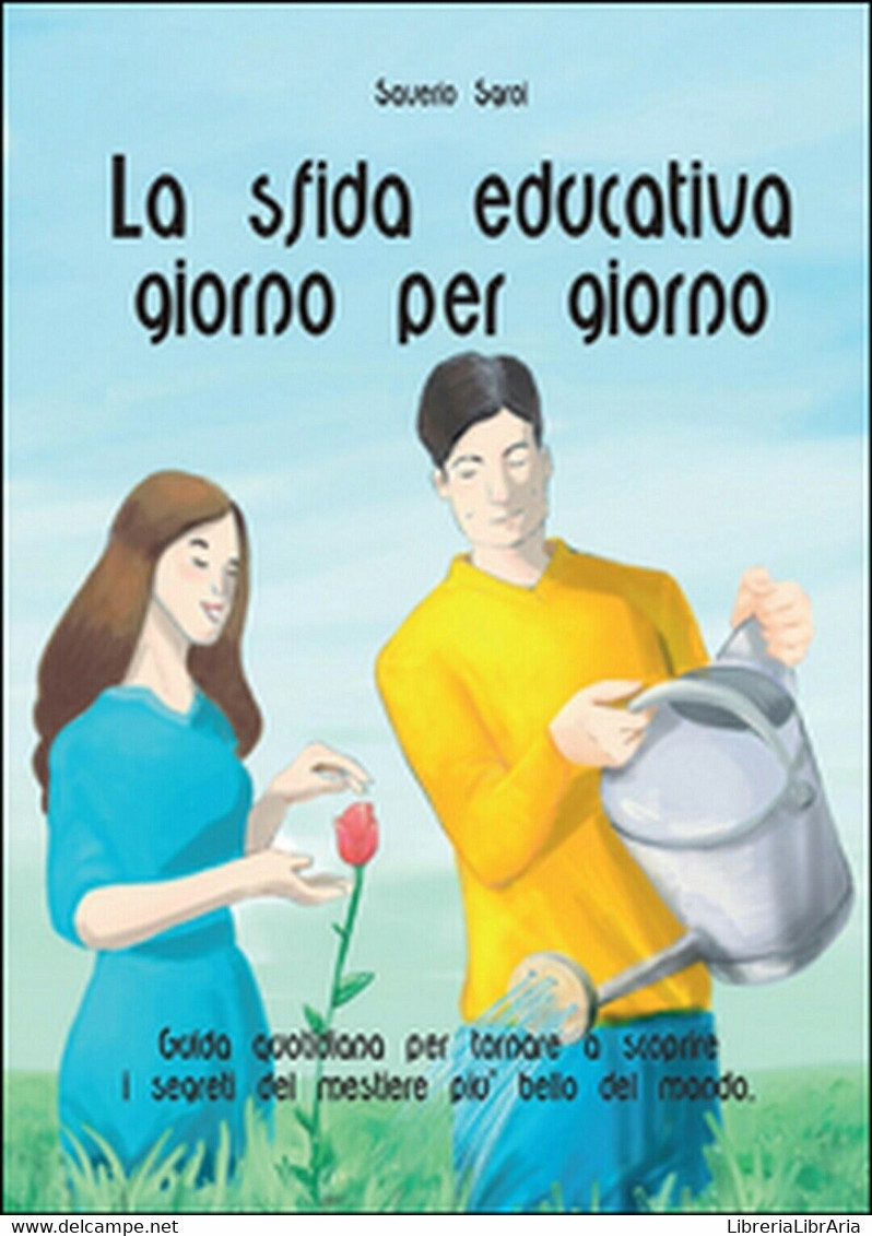 La Sfida Educativa Giorno Per Giorno  - Saverio Sgroi,  2015,  Youcanprint - Teenagers