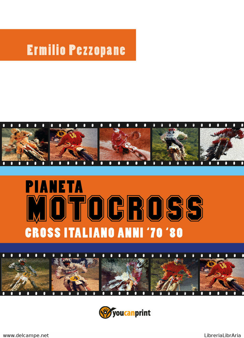 Pianeta Motocross Cross Italiano Anni ’70-’80 - Ermilio Pezzopane,  2018 - Collections