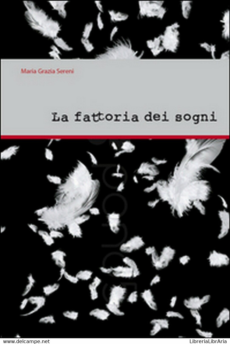 La Fattori Dei Sogni  - Maria Grazia Sereni,  2015,  Universitas Studiorum - Natur