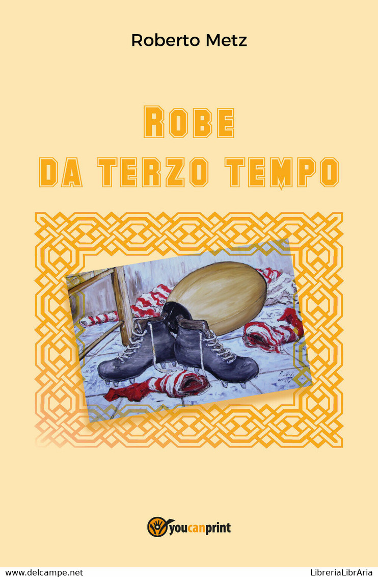 Robe Da Terzo Tempo - Roberto Metz,  2017,  Youcanprint - Colecciones