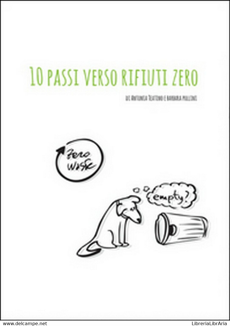 10 Passi Verso Rifiuti Zero,  Di Barbara Pollini, Antonia Teatino,  2015 - Natuur